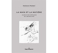 La main et la matière Jalons d'une haptologie de l'oeuvre d'art - Herman Parret - Hermann - broché - Essai