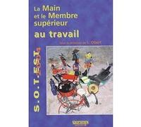 La main et le membre superieur au travail Obert L (Auteur), Laurent Obert (Direction)