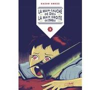 La main gauche de dieu, la main droite du diable vol.2 Kazuo Umezu (Auteur)