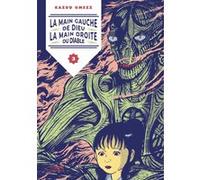 La main gauche de dieu, la main droite du diable vol.3 Kazuo Umezu (Auteur)