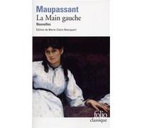 La Main gauche Guy de Maupassant (Auteur), Marie-Claire Bancquart (Edité par)