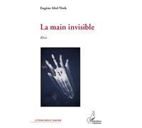 La main invisible Récit - Eugène Abel Ntoh - L'harmattan - broché - Récit
