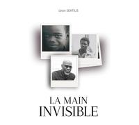 La main invisible: Une vie, des traces