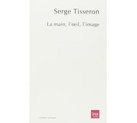La Main,L'Oeil,L'Image