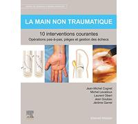 La main non traumatique 10 interventions courantes: Manuel de chirurgie du membre supérieur