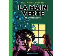 La main verte et autres récits Prix du patrimoine Angoulême 2020 - Nicole Claveloux - Cornelius Eds - relié - Bande dessinée