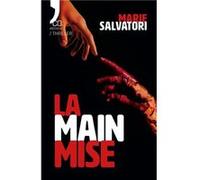 La Mainmise Marie SalvatoriMarie Salvatori (Auteur)