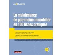 La Maintenance De Patrimoine Immobilier En 100 Fiches Pratiques