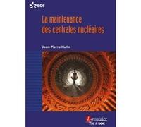 La maintenance des centrales nu ires EDF RetD (Auteur), Jean-Pierre Hutin (Auteur)