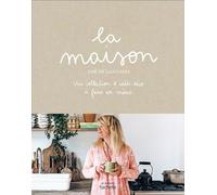 La maison: Une collection d'idées déco à faire soi-même