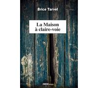 La Maison à claire-voie - Brice Tarvel - Zinedi - broché - Album jeunesse