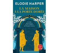 La Maison à la porte dorée (L'Antre des louves, Tome 2) - Elodie Harper - Lgf - Poche - Roman
