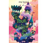 La Maison à l'orée de la magie (broché) - Tome 02 La Tour à la lisière du temps