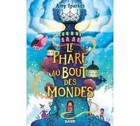 La Maison à l'orée de la magie - Tome 04 Le Phare au bout des mondes (broché) Amy Sparkes (Auteur), Marie de Prémonville (Traduction)