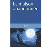 La maison abandonnée