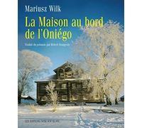 LA MAISON AU BORD DU L ONIEGO