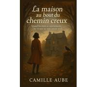 La maison au bout du chemin creux: Une histoire gothique douce, automnale et feutrée, où l’on tremble sans jamais quitter la chaleur d’un feu de cheminée