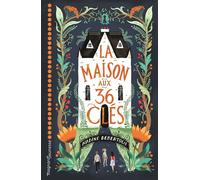 La Maison aux 36 clés 2020 - Nadine Debertolis - Magnard - broché - Roman junior