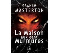 La maison aux cent murmures - Graham Masterton - Livr's Eds - broché - Roman