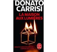 La Maison aux lumières Donato Carrisi (Auteur)
