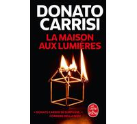 La Maison aux lumières - Donato Carrisi - Lgf - Poche - Roman