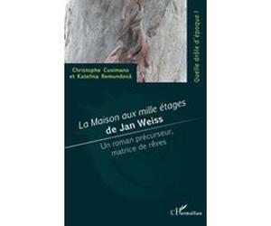 La maison aux milles étages de Jan Weiss Christophe Cusimano (Auteur), Katerina Remundová (Auteur)