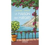 La Maison aux miroirs Cristina Caboni (Auteur), Marie Causse (Traduction)