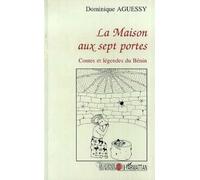 La maison aux sept portes: Contes et légendes du Bénin
