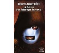 La Maison Aux Tatouages Dansants