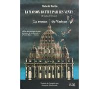 La Maison Battue Par Les Vents - Le Roman Du Vatican