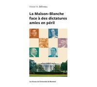 La Maison-Blanche Face À Des Dictatures Amies En Péril