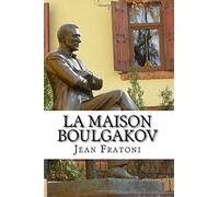 La maison Boulgakov