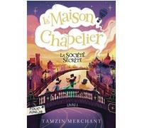 La maison Chapelier: La Société secrète (2)