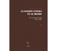 La Maison cinéma et le monde Le Moment "Trafic" (1991-1992) - Serge Daney - P.o.l. - broché - Essai