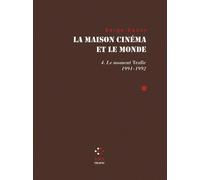 La Maison cinéma et le monde: Le Moment "Trafic" (1991-1992) (4)