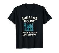 La maison d'Abuela entre en ayant faim et en repart heureuse T-Shirt