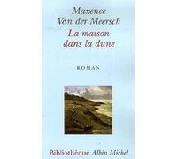 Maxence Van Der Meersch – La Maison dans la dune – Roman – Poche