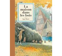 La maison dans les bois - Inga Moore - Ecole Des Loisirs - cartonné - Contes et légendes jeunesse