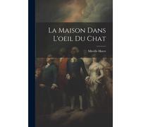 La Maison Dans L'oeil Du Chat