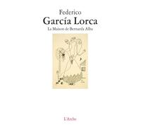 La Maison de Bernarda Alba - Federico García Lorca - Arche - broché - Roman