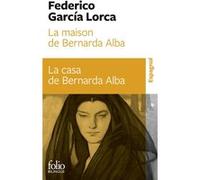 La maison de Bernarda Alba/La casa de Bernarda Alba Federico García Lorca (Auteur), Jean-Claude Masson (Préface), Albert Bensoussan (Traduction)
