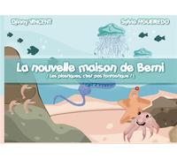 La maison de berni : les plastiques c'est pas fantastique !