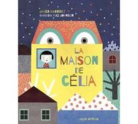 La maison de Célia Javier Martinez (Auteur), Mariana Ruiz-Johnson (Illustration)