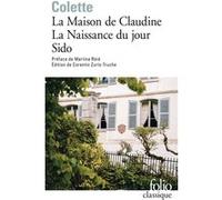 La Maison de Claudine - La Naissance du jour - Sido Sidonie-Gabrielle Colette (Auteur), Martine Reid (Préface), Corentin Zurlo-Truche (Edité par)