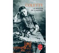La Maison de Claudine - Sidonie-Gabrielle Colette - Lgf - Poche - Roman