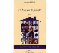 La maison de famille Huguette Pérol (Auteur)