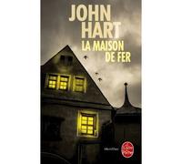 La Maison de fer - John Hart - Lgf - Poche - Roman