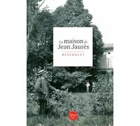 La maison de Jean Jaurès: Bessoulet