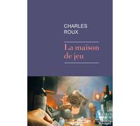 La maison de jeu - Charles Roux - Rivages - broché - Roman