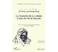 La maison de la mère – Contes de l'île de Mayotte, texte shimaoré et malgache, traduction française